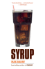 Syrup: Australian paperback (Scribe) Syrup: Australian paperback (Scribe)