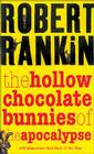 The Hollow Chocolate Bunnies of the Apocalypse